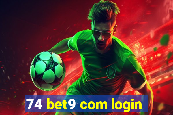 74 bet9 com login